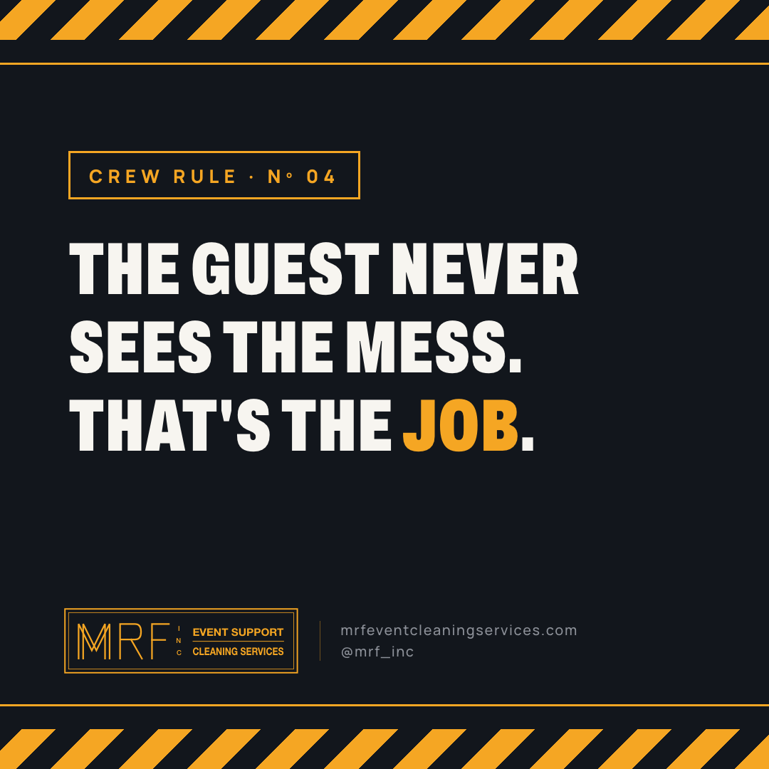 Crew rule Nº 4: THE GUEST NEVER SEES THE MESS.